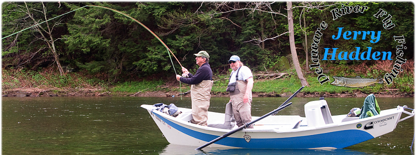 Fly Fishing Guide Service upper Delaware river fly fishing guide Jerry Hadden.